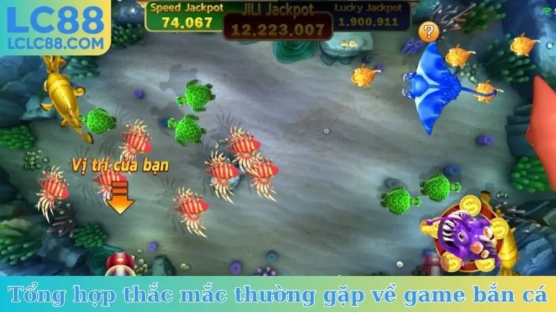 Tổng hợp thắc mắc thường gặp về game bắn cá
